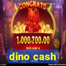 dino cash